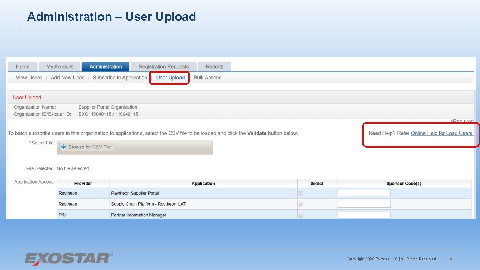 Administration – User Upload Copyright 2020 Exostar LLC | All Rights Reserved 16 