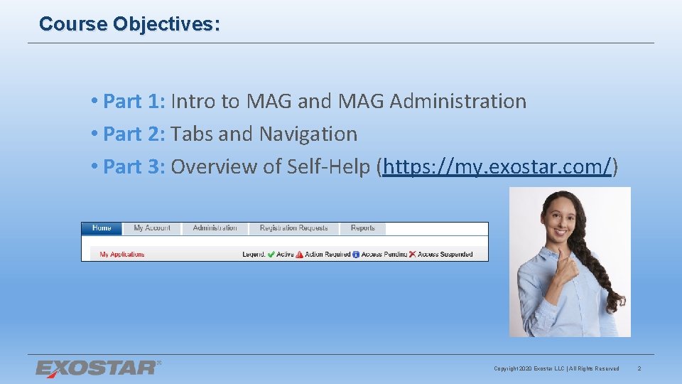Course Objectives: • Part 1: Intro to MAG and MAG Administration • Part 2: