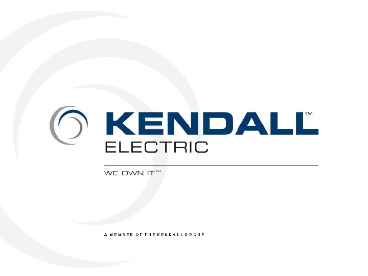 A MEMBER OF THE KENDALL GROUP 