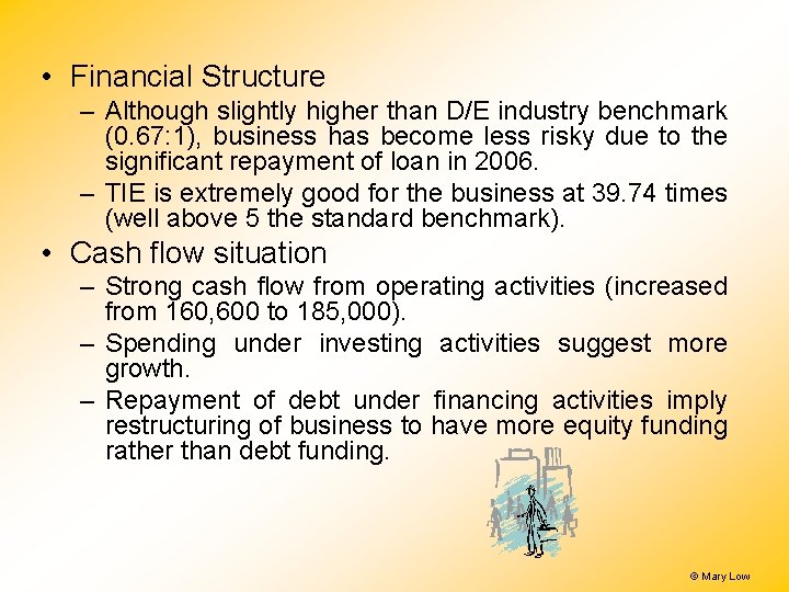 • Financial Structure – Although slightly higher than D/E industry benchmark (0. 67: • Financial Structure – Although slightly higher than D/E industry benchmark (0. 67: