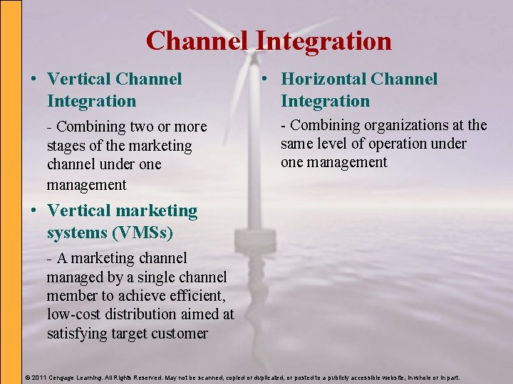 Channel Integration • Vertical Channel Integration - Combining two or more stages of the Channel Integration • Vertical Channel Integration - Combining two or more stages of the
