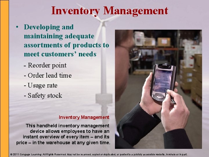Inventory Management • Developing and maintaining adequate assortments of products to meet customers’ needs