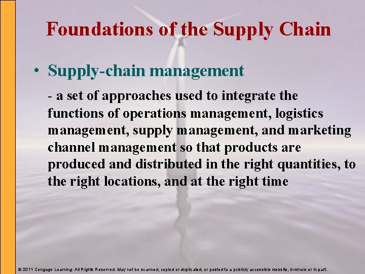 Foundations of the Supply Chain • Supply-chain management - a set of approaches used