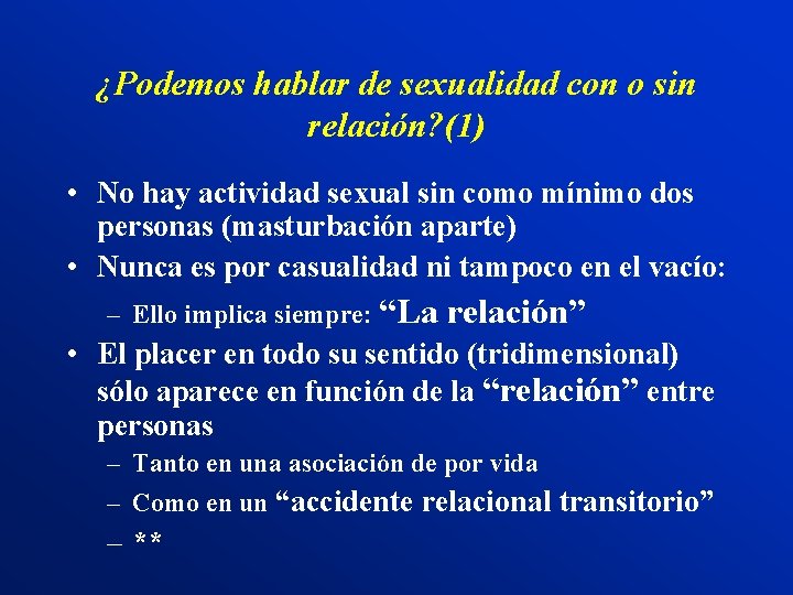 ¿Podemos hablar de sexualidad con o sin relación? (1) • No hay actividad sexual