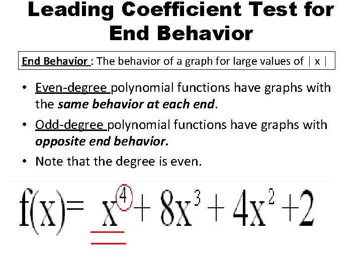 Leading Coefficient Test for End Behavior : The behavior of a graph for large
