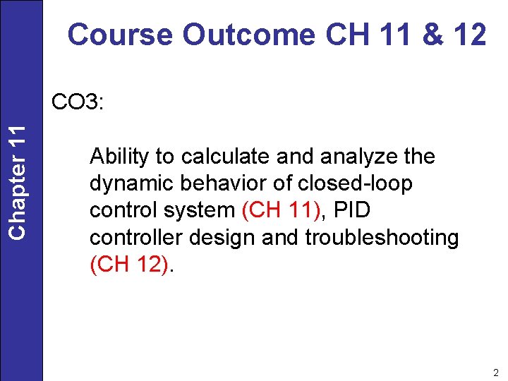 Course Outcome CH 11 & 12 Chapter 11 CO 3: Ability to calculate and