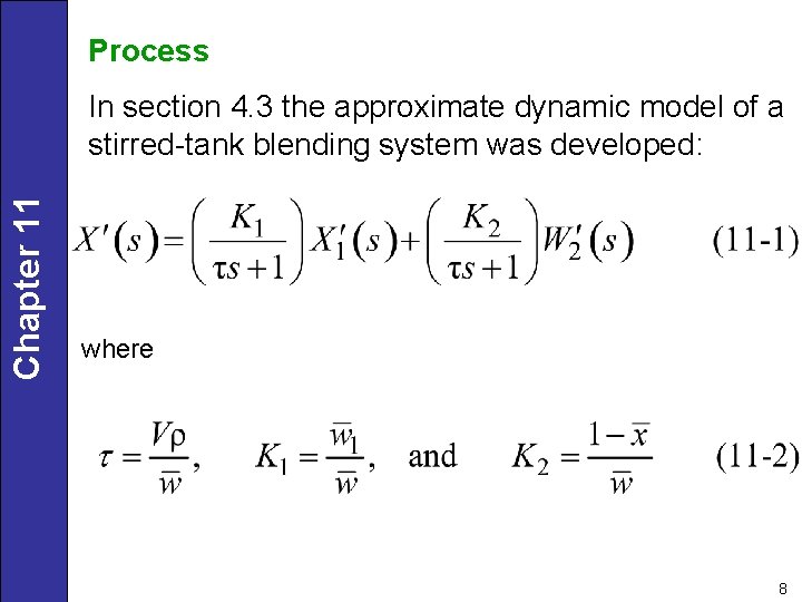 Process Chapter 11 In section 4. 3 the approximate dynamic model of a stirred-tank