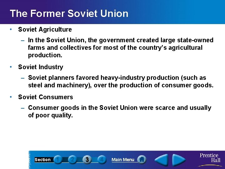 The Former Soviet Union • Soviet Agriculture – In the Soviet Union, the government