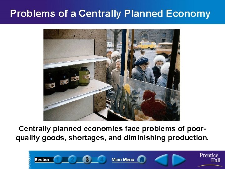 Problems of a Centrally Planned Economy Centrally planned economies face problems of poorquality goods,