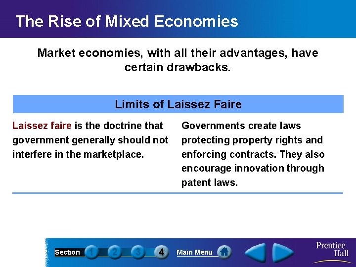 The Rise of Mixed Economies Market economies, with all their advantages, have certain drawbacks.