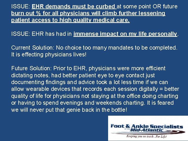 ISSUE: EHR demands must be curbed at some point OR future burn out %
