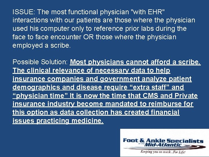 ISSUE: The most functional physician "with EHR" interactions with our patients are those where