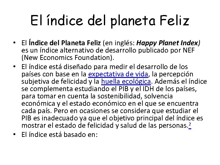 El índice del planeta Feliz • El Índice del Planeta Feliz (en inglés: Happy