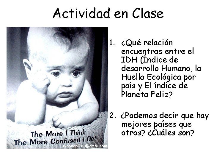 Actividad en Clase 1. ¿Qué relación encuentras entre el IDH (Índice de desarrollo Humano,