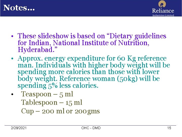 Notes… • These slideshow is based on “Dietary guidelines for Indian, National Institute of
