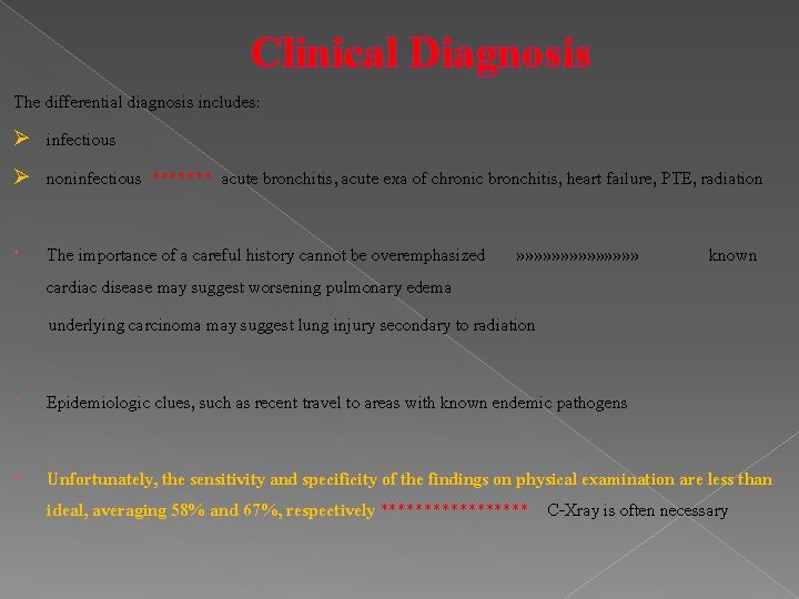 Clinical Diagnosis The differential diagnosis includes: Ø infectious Ø noninfectious ******* acute bronchitis, acute Clinical Diagnosis The differential diagnosis includes: Ø infectious Ø noninfectious ******* acute bronchitis, acute