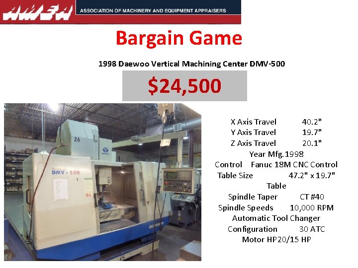 Bargain Game 1998 Daewoo Vertical Machining Center DMV-500 $24, 500 X Axis Travel 40.