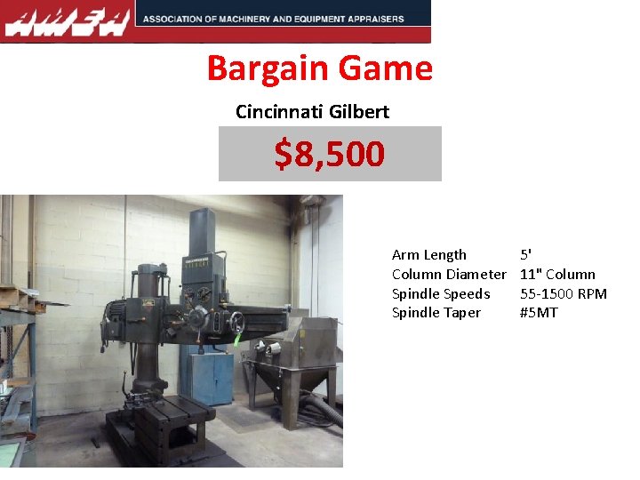 Bargain Game Cincinnati Gilbert $8, 500 Arm Length Column Diameter Spindle Speeds Spindle Taper