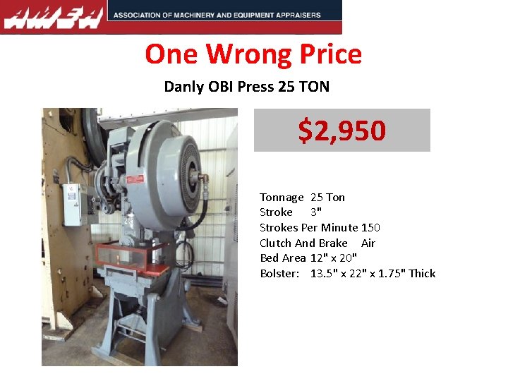 One Wrong Price Danly OBI Press 25 TON $2, 950 Tonnage 25 Ton Stroke