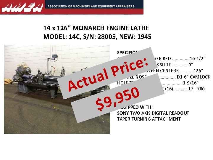 14 x 126" MONARCH ENGINE LATHE MODEL: 14 C, S/N: 28005, NEW: 1945 Ac