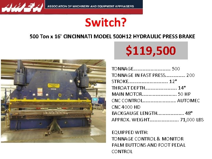Switch? 500 Ton x 16' CINCINNATI MODEL 500 H 12 HYDRAULIC PRESS BRAKE $119,