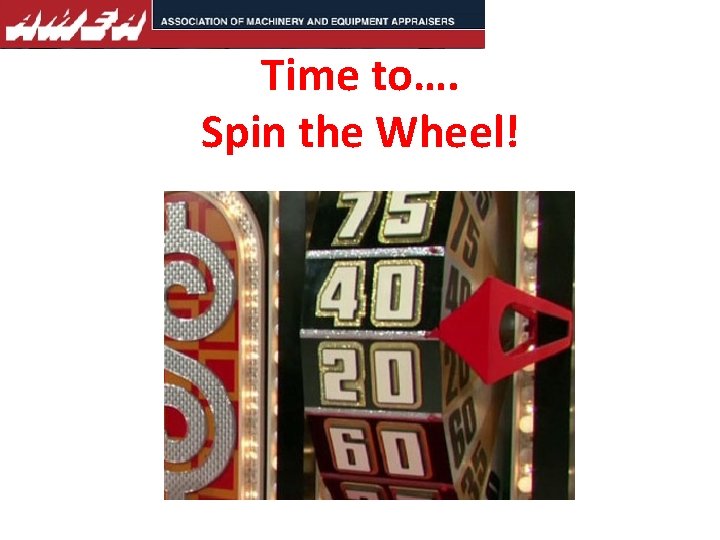 Time to…. Spin the Wheel! 