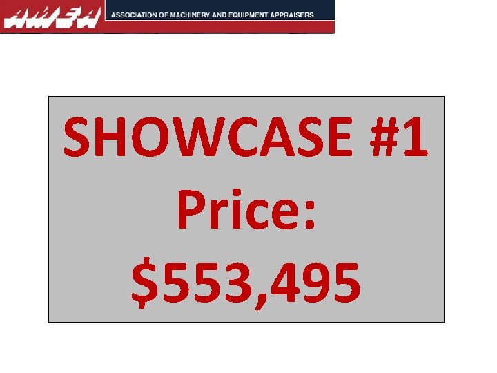 SHOWCASE #1 Price: $553, 495 