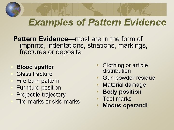 Physical Pattern Evidence Chapter 1 Introduction to Forensic Science and the