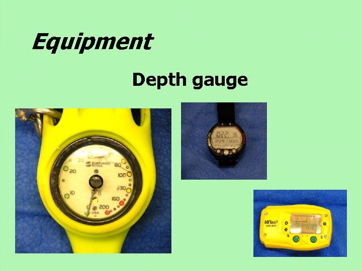Equipment Depth gauge 