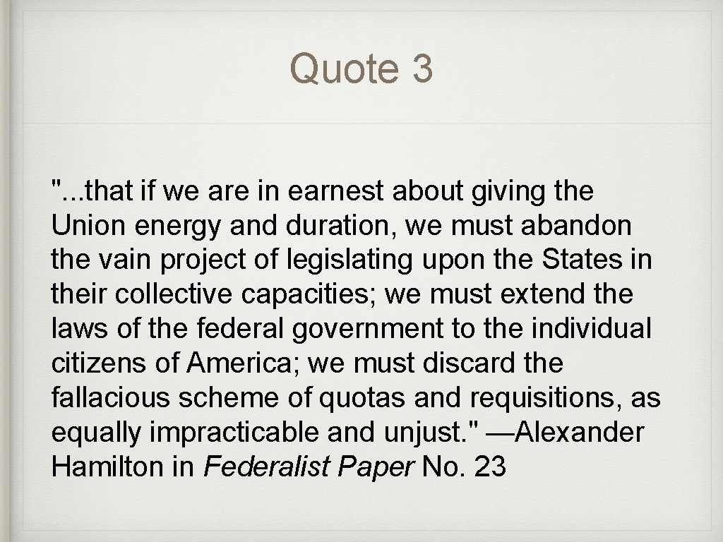 Quote 3 ". . . that if we are in earnest about giving the