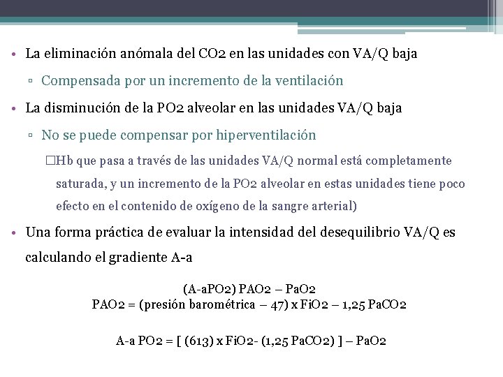  • La eliminación anómala del CO 2 en las unidades con VA/Q baja