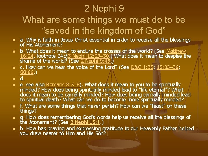 2 Nephi 9 What are some things we must do to be “saved in