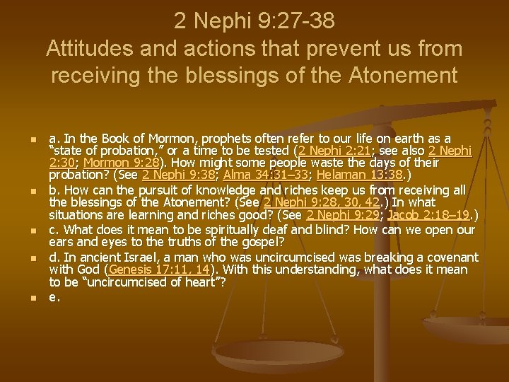 2 Nephi 9: 27 -38 Attitudes and actions that prevent us from receiving the