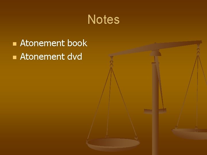 Notes n n Atonement book Atonement dvd 