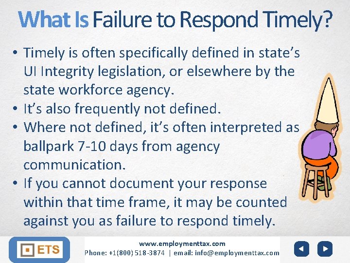 What Is Failure to Respond Timely? • Timely is often specifically defined in state’s