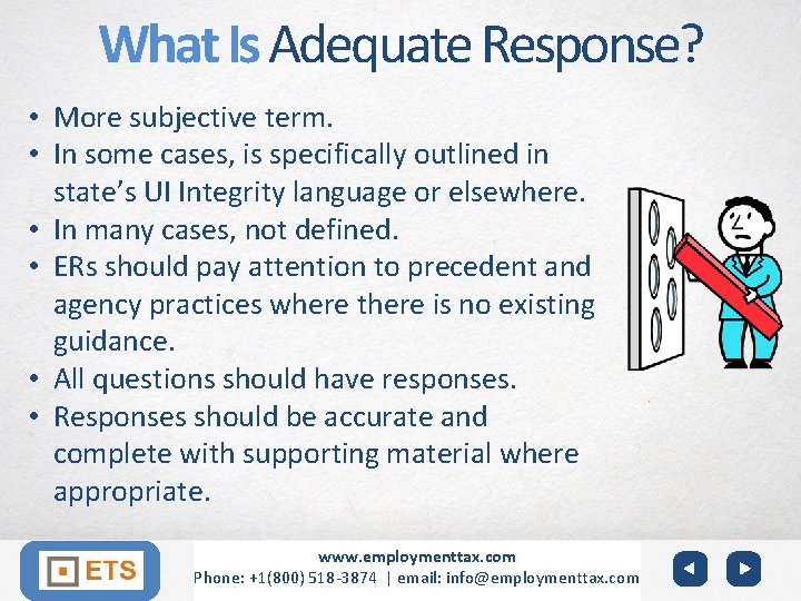 What Is Adequate Response? • More subjective term. • In some cases, is specifically