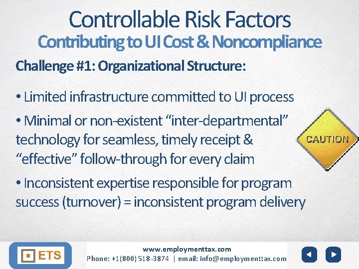 Controllable Risk Factors Contributing to UI Cost & Noncompliance Challenge #1: Organizational Structure: •