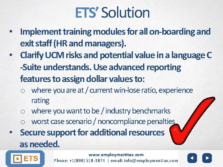 ETS’ Solution • Implement training modules for all on-boarding and exit staff (HR and