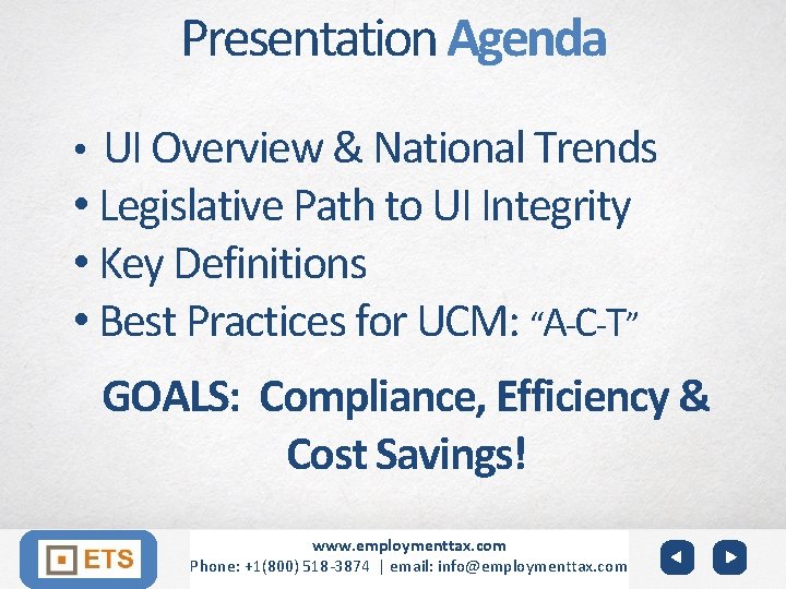 Presentation Agenda UI Overview & National Trends • Legislative Path to UI Integrity •