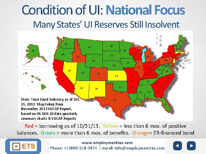 Condition of UI: National Focus Many States’ UI Reserves Still Insolvent State Trust Fund