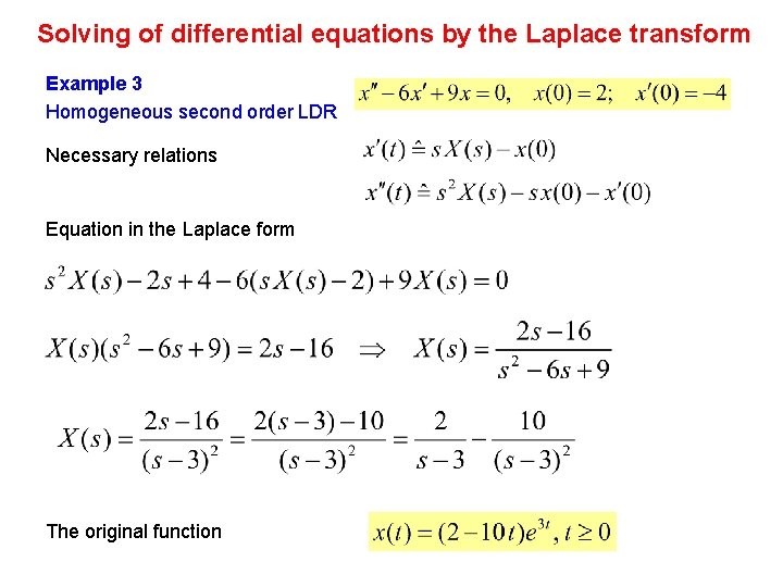 Solving of differential equations by the Laplace transform Example 3 Homogeneous second order LDR