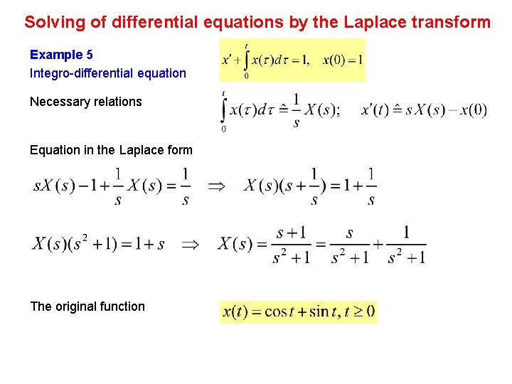Solving of differential equations by the Laplace transform Example 5 Integro-differential equation Necessary relations