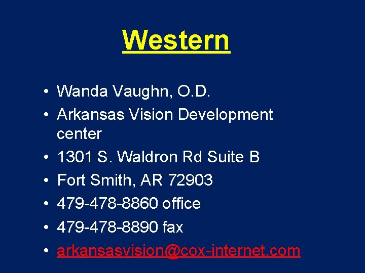 Western • Wanda Vaughn, O. D. • Arkansas Vision Development center • 1301 S.