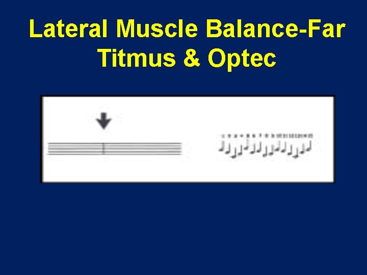Lateral Muscle Balance-Far Titmus & Optec 
