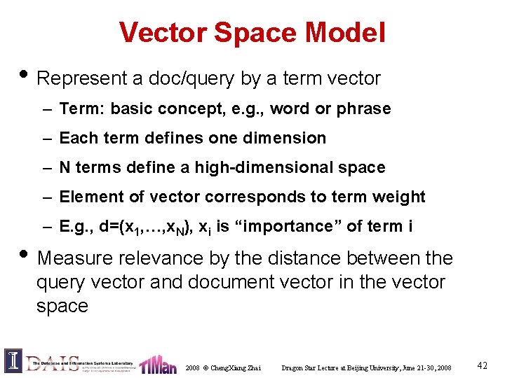 Vector Space Model • Represent a doc/query by a term vector – Term: basic