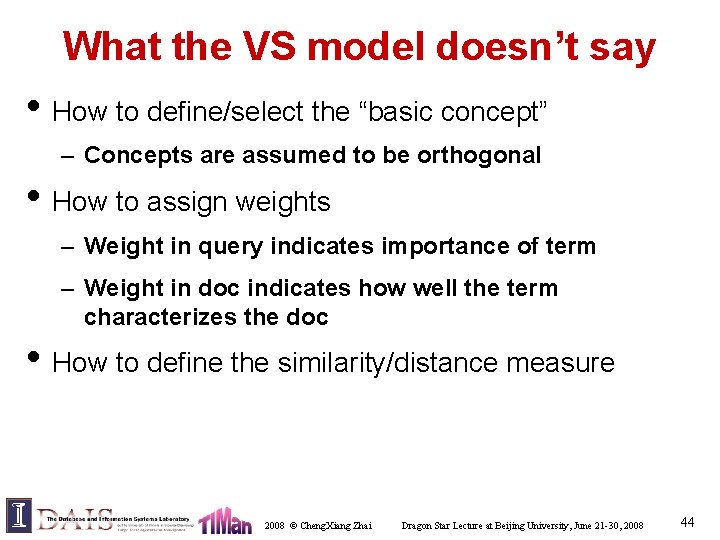 What the VS model doesn’t say • How to define/select the “basic concept” –