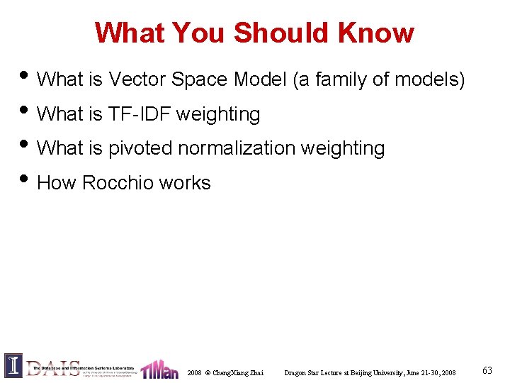 What You Should Know • What is Vector Space Model (a family of models)