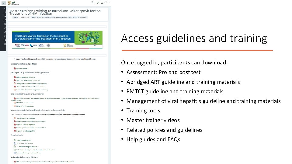 Access guidelines and training Once logged in, participants can download: • Assessment: Pre and