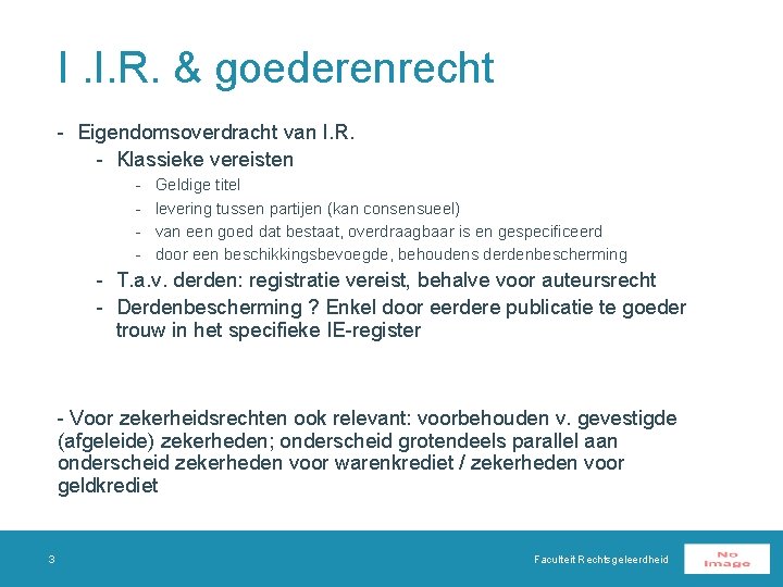 I. I. R. & goederenrecht - Eigendomsoverdracht van I. R. - Klassieke vereisten -