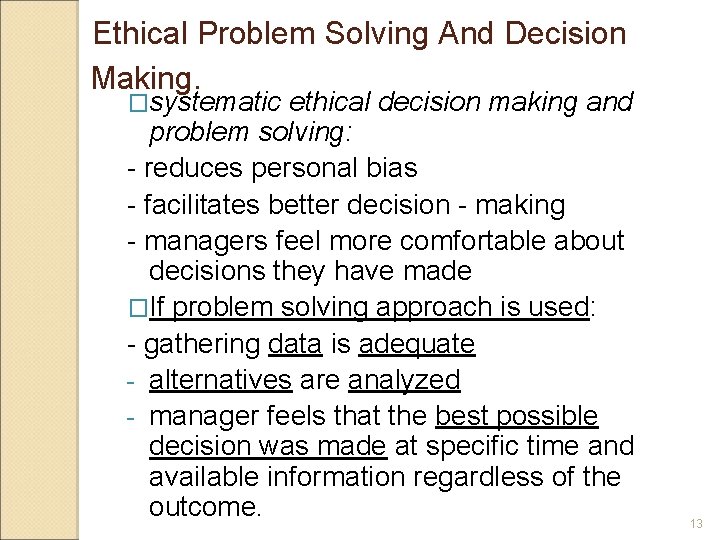 Ethical Problem Solving And Decision Making. �systematic ethical decision making and problem solving: -